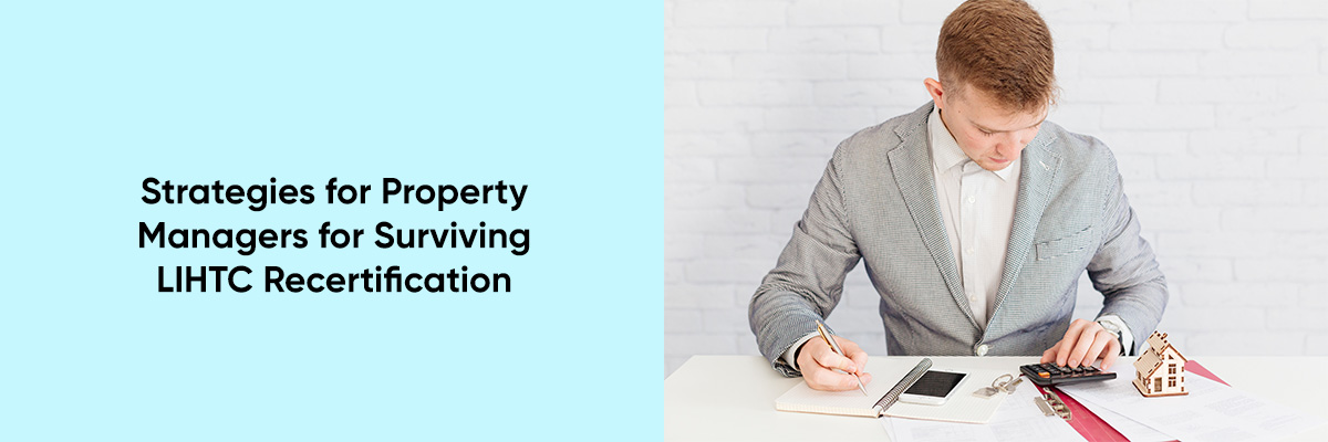 Strategies for Property Managers for Surviving LIHTC Recertification