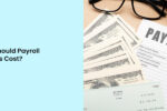 How Much Should Payroll Services Cost